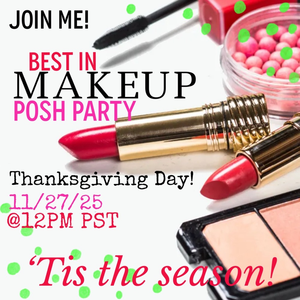 That’s a Wrap! Thank You!! Thanksgiving Day Posh Party - Best in Makeup!